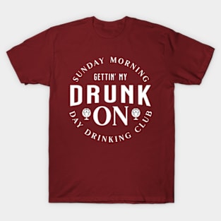 Sunday Morning Day Drinking Club T-Shirt